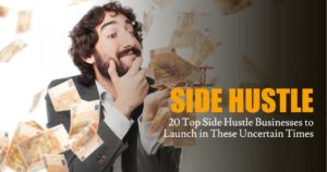 20 Top Side Hustle Businesses to Launch in These Uncertain Times OPen graph