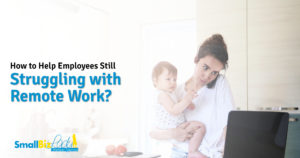How to Help Employees Still Struggling with Remote Work Open Graph