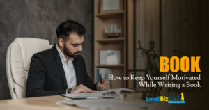 How to Keep Yourself Motivated While Writing a Book Featured Image